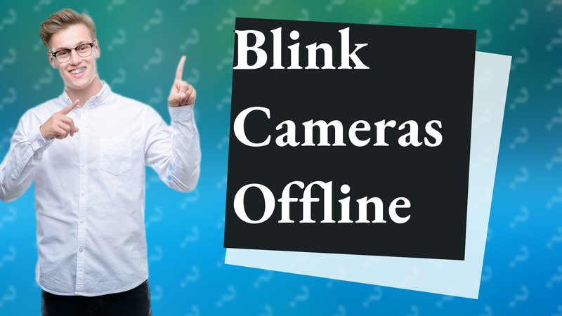 Blink Cameras Offline