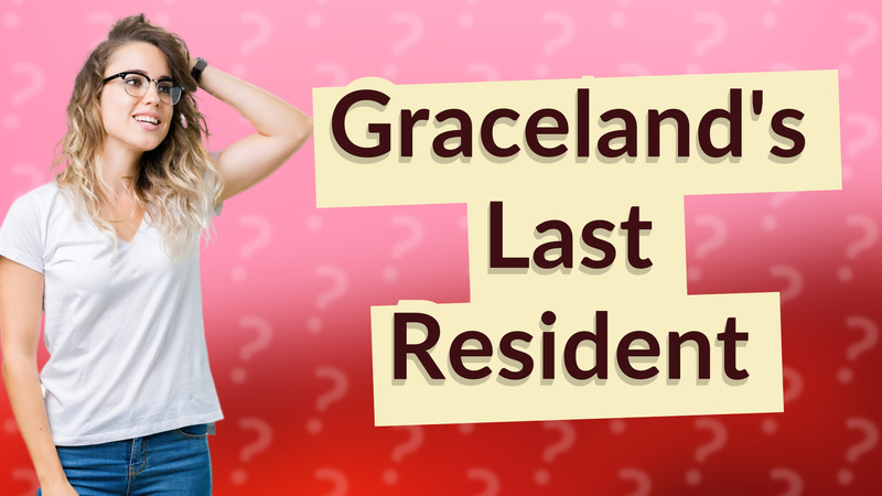 Graceland's Last Resident