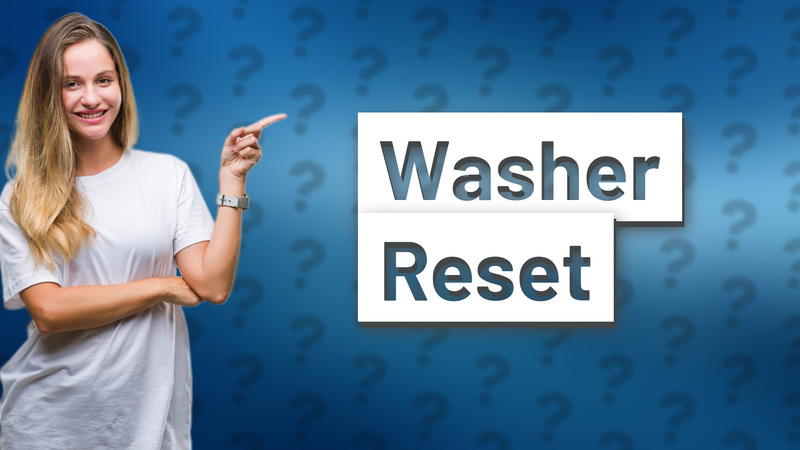 Washer Reset