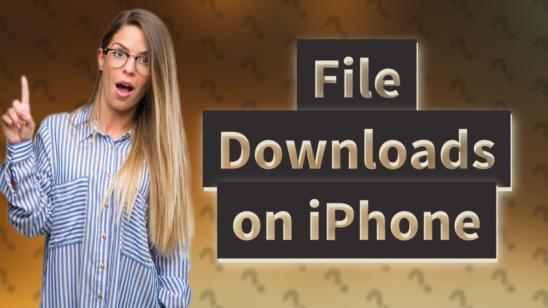 File Downloads on iPhone