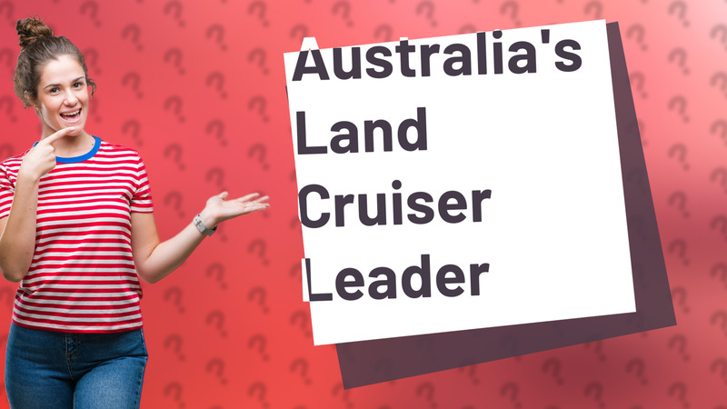 Australia's Land Cruiser Leader