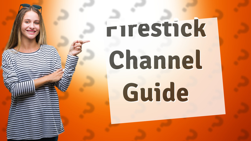 Firestick Channel Guide