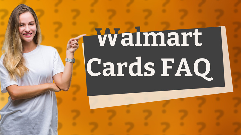 Walmart Cards FAQ