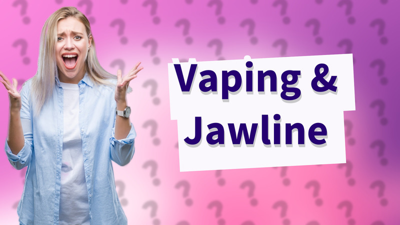 Vaping & Jawline