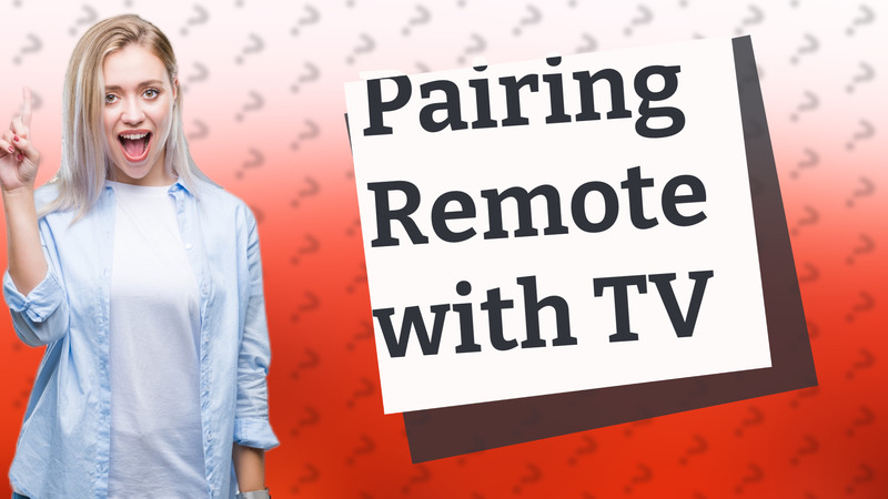 Pairing Remote with TV