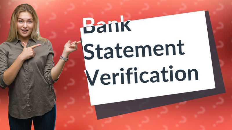 Bank Statement Verification