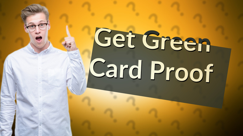 Get Green Card Proof