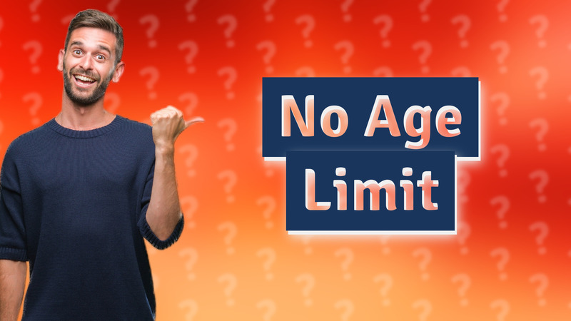 No Age Limit