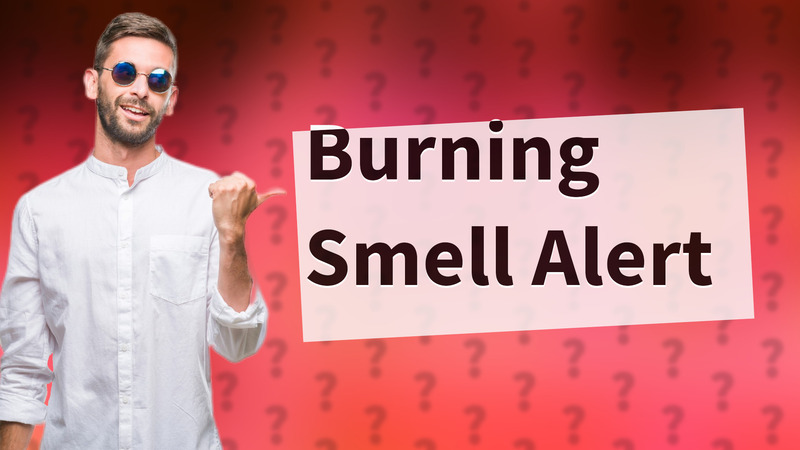 Burning Smell Alert
