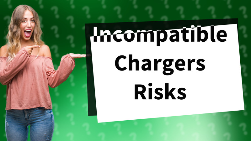 Incompatible Chargers Risks