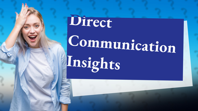 Direct Communication Insights