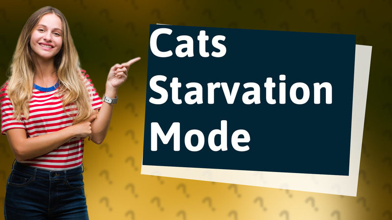 Cats Starvation Mode