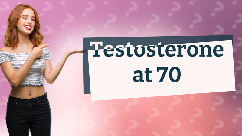 Testosterone at 70