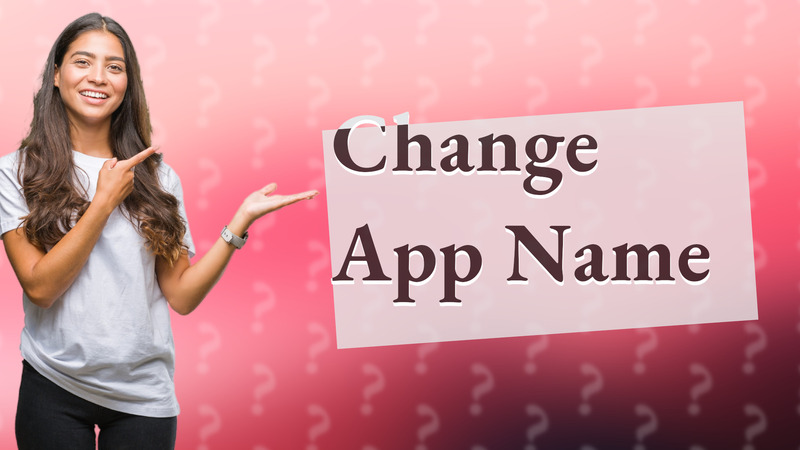 Change App Name