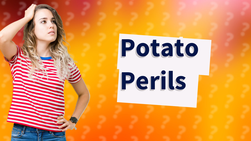 Potato Perils