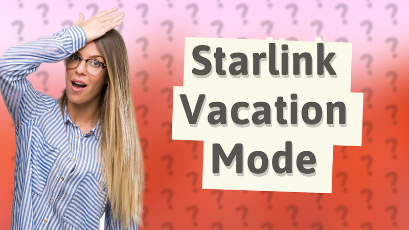 Starlink Vacation Mode