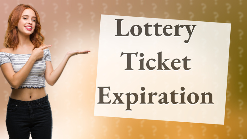 Lottery Ticket Expiration