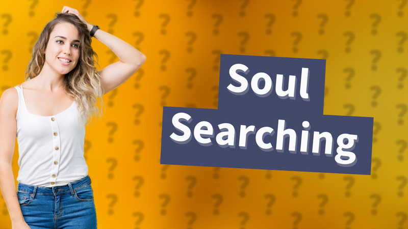Soul Searching