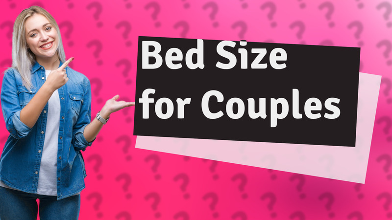 Bed Size for Couples