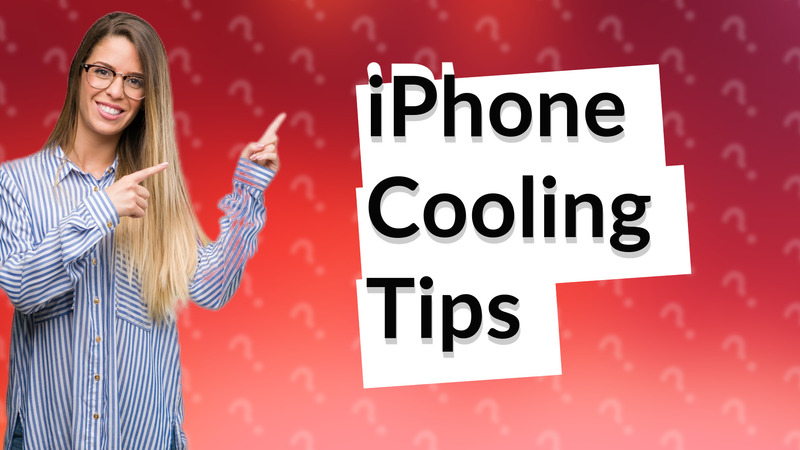 iPhone Cooling Tips