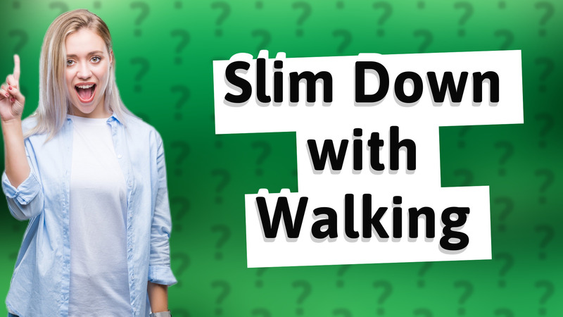 Slim Down with Walking