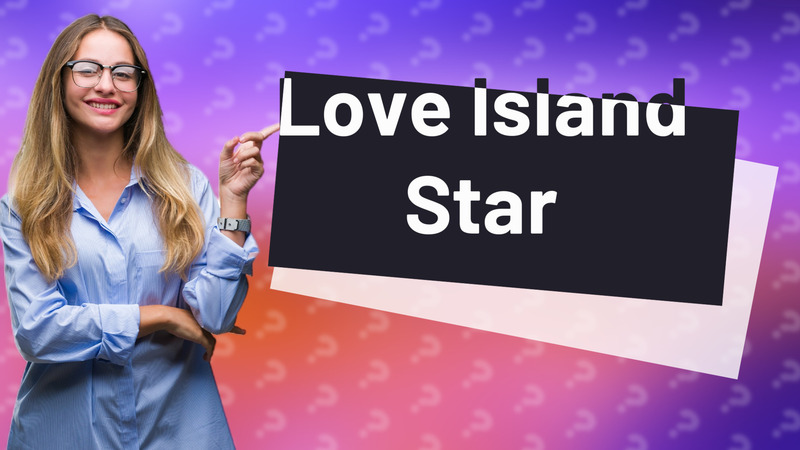 Love Island Star