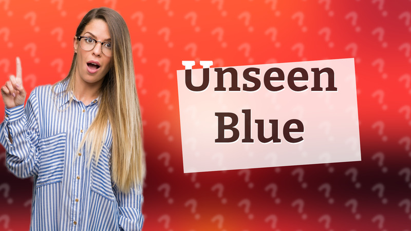 Unseen Blue