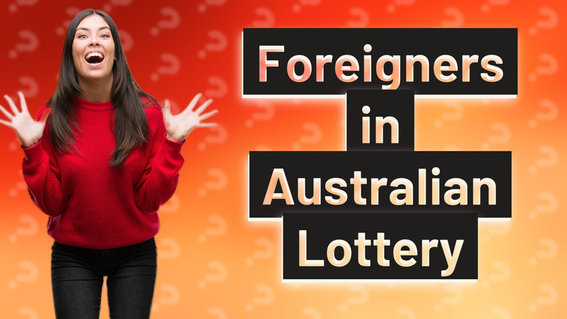 Foreigners in Australian Lottery