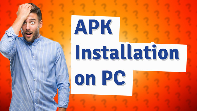 APK Installation on PC