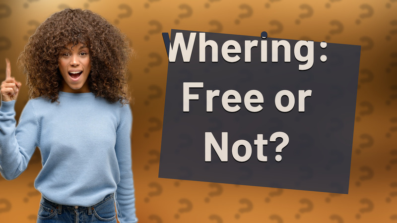 Whering: Free or Not?
