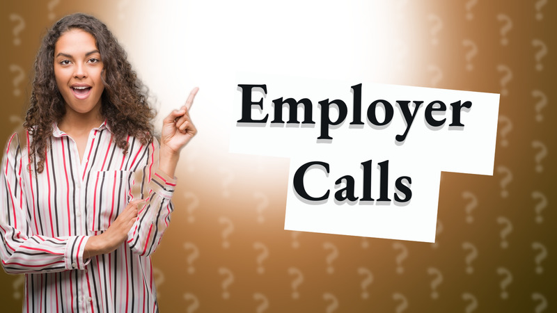 Employer Calls