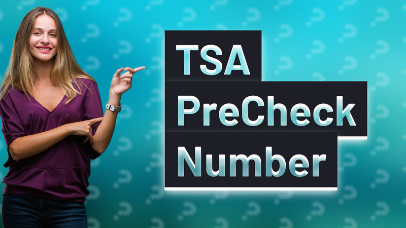 TSA PreCheck Number