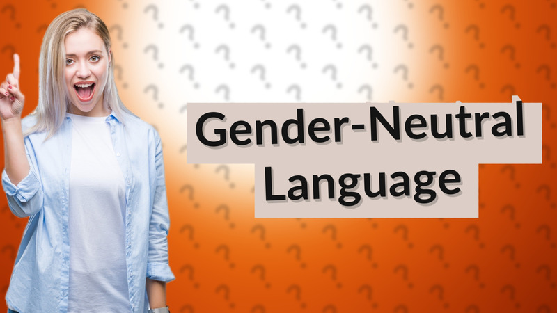 Gender-Neutral Language