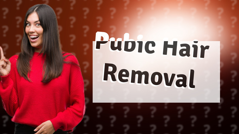 Pubic Hair Removal