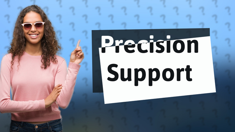 Precision Support