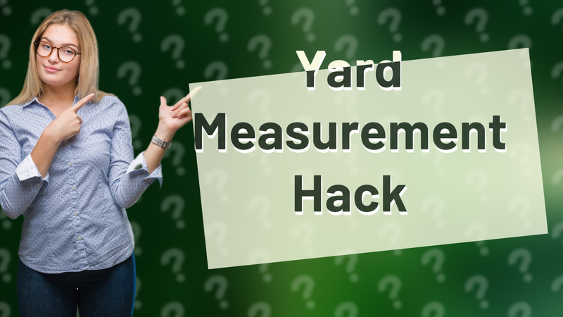 Yard Measurement Hack