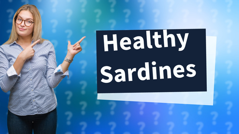 Healthy Sardines