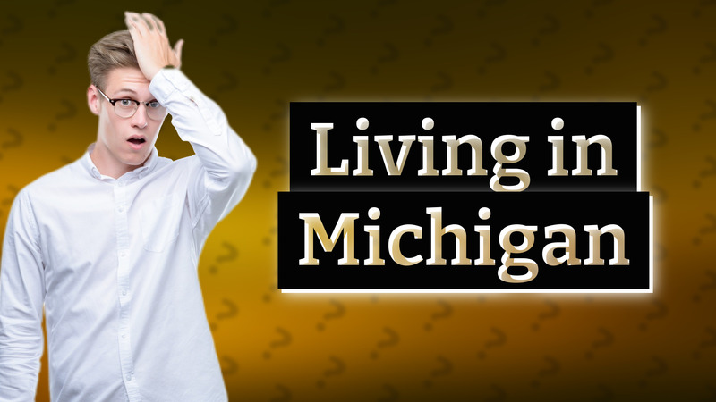Living in Michigan