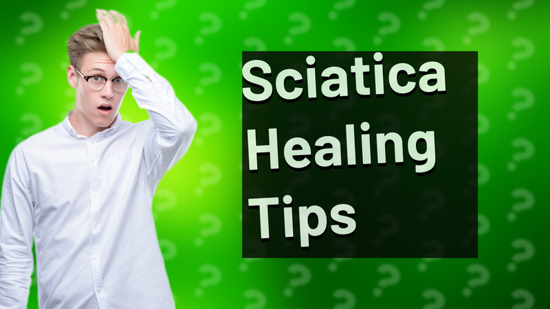 Sciatica Healing Tips