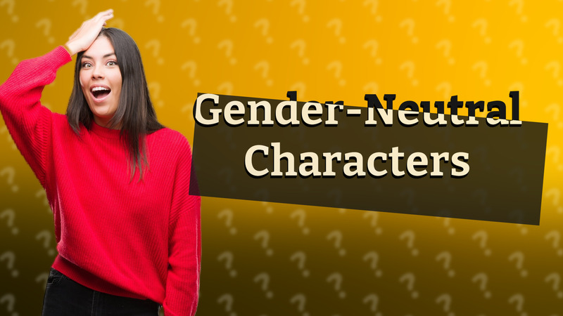 Gender-Neutral Characters
