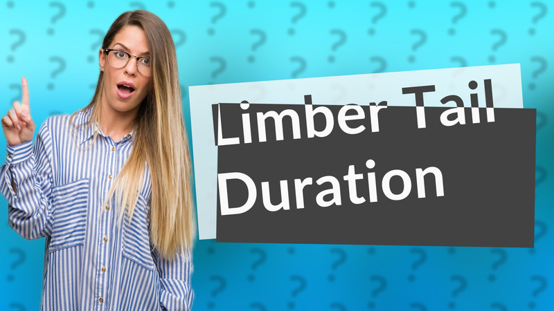 Limber Tail Duration