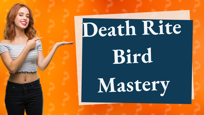 Death Rite Bird Mastery