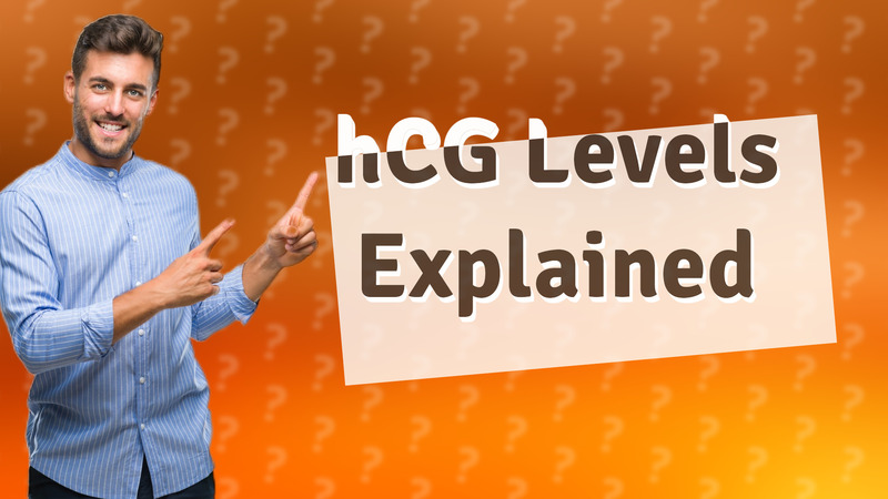 hCG Levels Explained