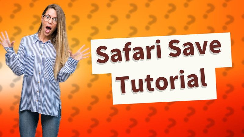 Safari Save Tutorial