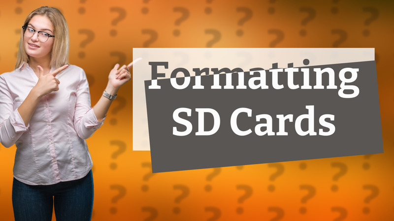 Formatting SD Cards