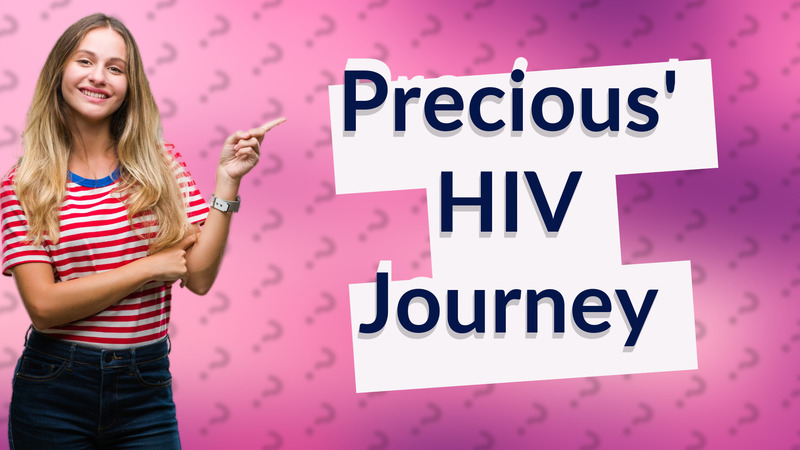 Precious' HIV Journey