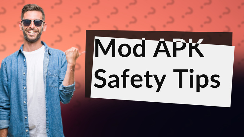 Mod APK Safety Tips