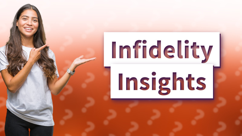 Infidelity Insights