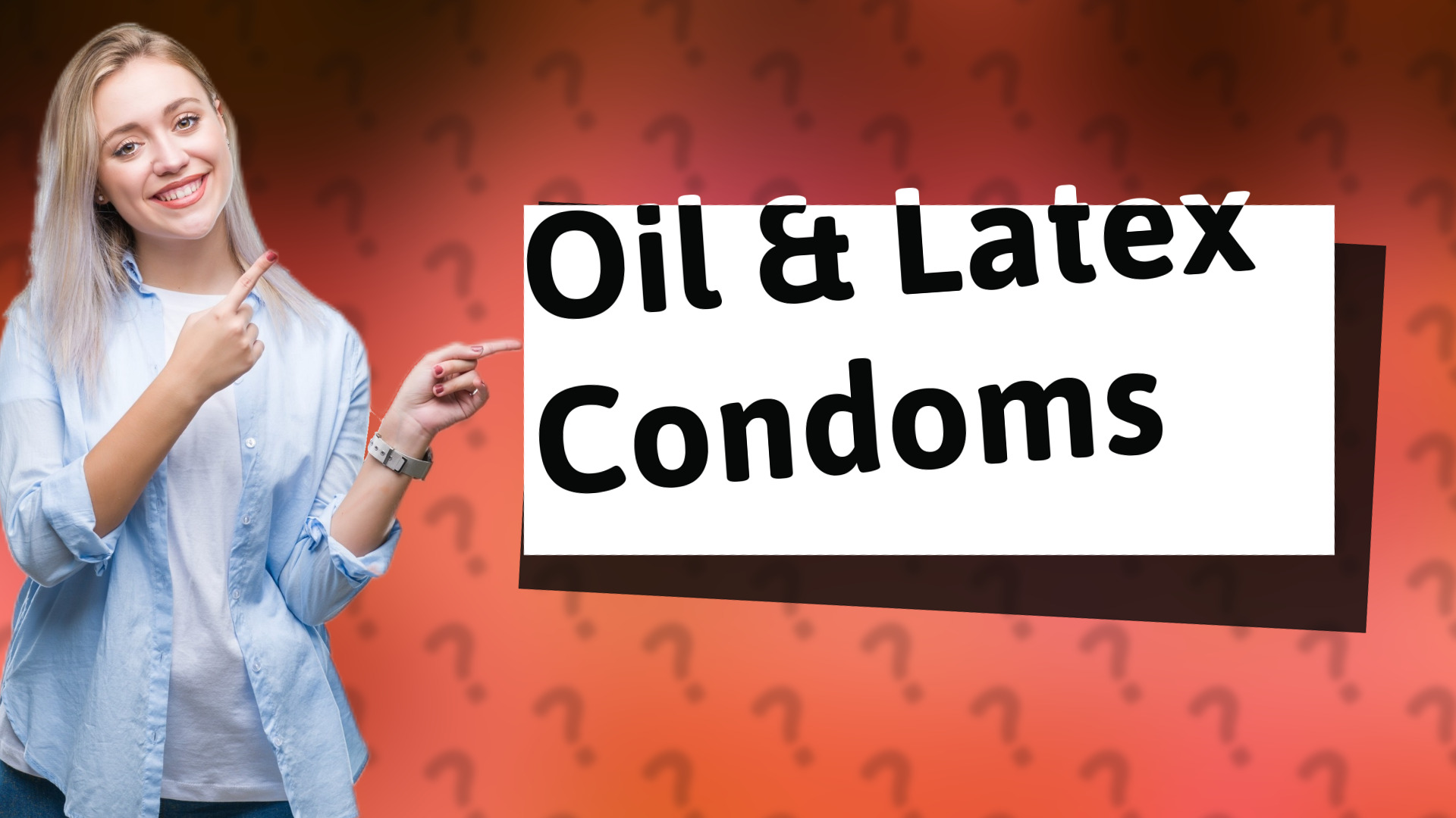Oil & Latex Condoms