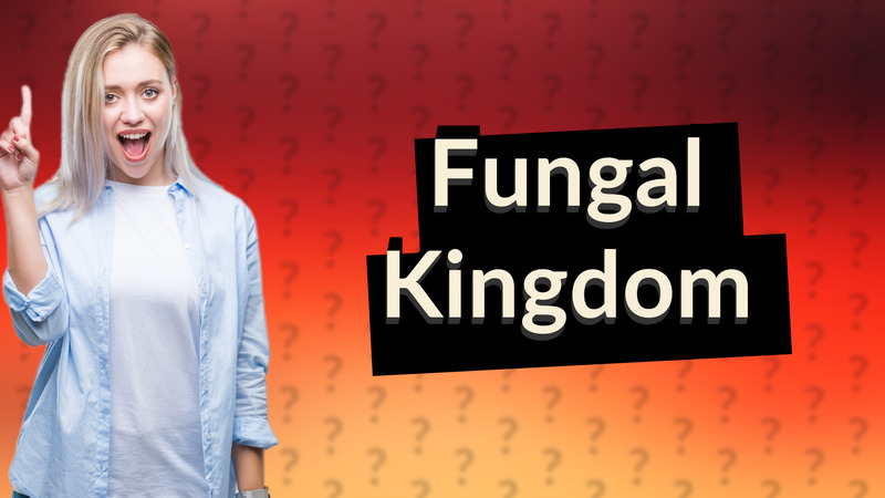 Fungal Kingdom